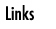 Links